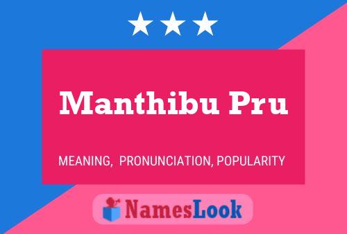 Manthibu Pru Name Poster