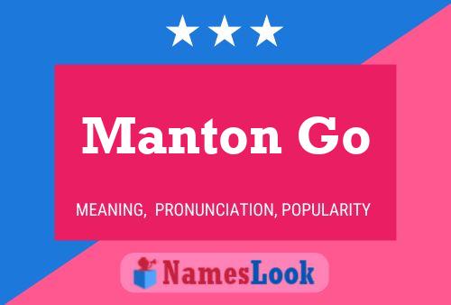 Manton Go Name Poster