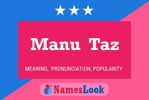 Manu  Taz Name Poster