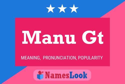 Manu Gt Name Poster