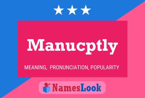 Manucptly Name Poster