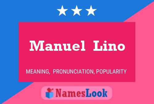 Manuel  Lino Name Poster