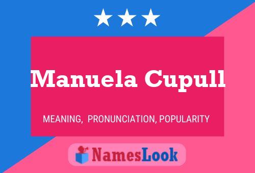 Manuela Cupull Name Poster