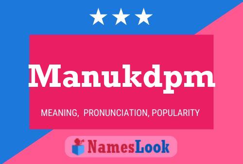 Manukdpm Name Poster