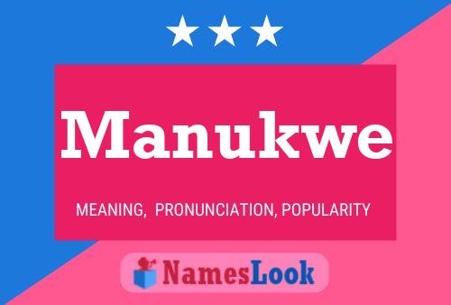 Manukwe Name Poster