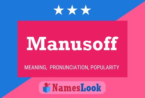 Manusoff Name Poster