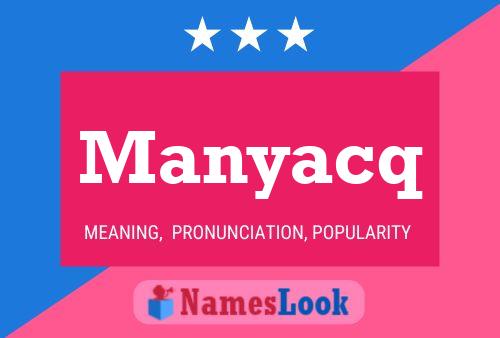 Manyacq Name Poster