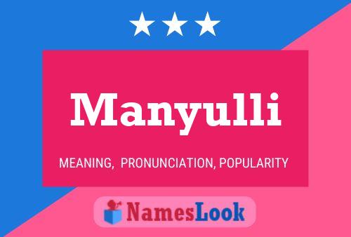 Manyulli Name Poster