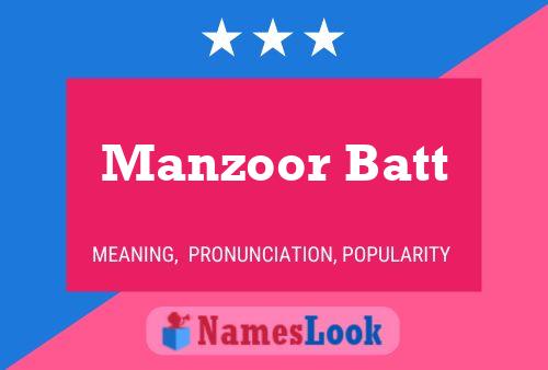 Manzoor Batt Name Poster