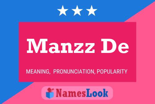 Manzz De Name Poster