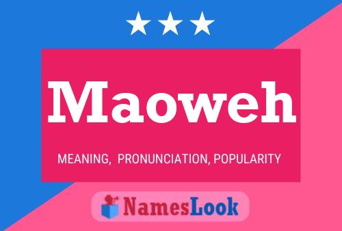 Maoweh Name Poster