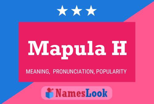 Mapula H Name Poster