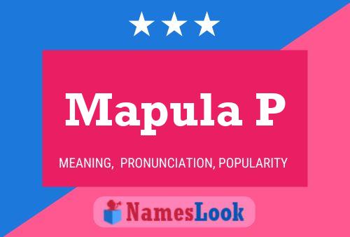 Mapula P Name Poster