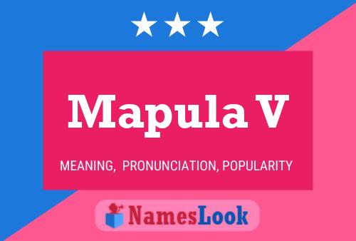 Mapula V Name Poster