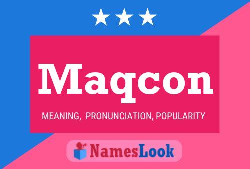 Maqcon Name Poster