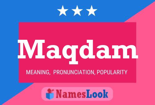 Maqdam Name Poster