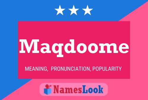 Maqdoome Name Poster