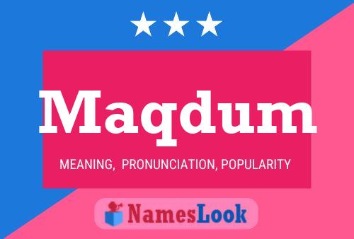 Maqdum Name Poster