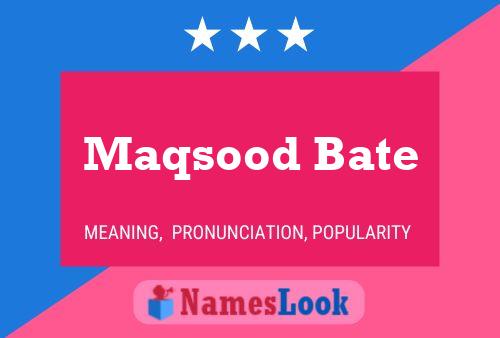 Maqsood Bate Name Poster