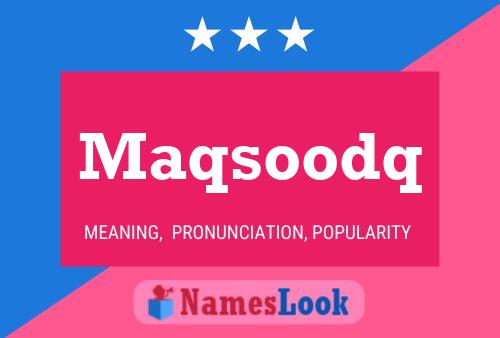 Maqsoodq Name Poster