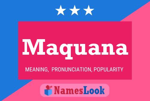 Maquana Name Poster