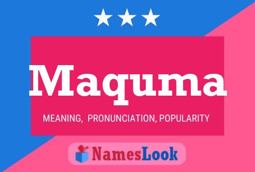 Maquma Name Poster