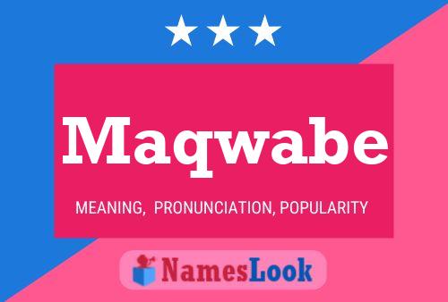 Maqwabe Name Poster