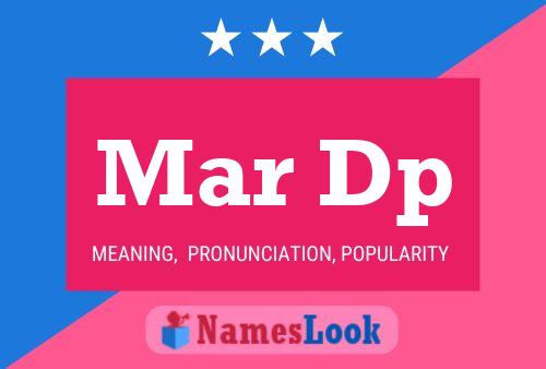 Mar Dp Name Poster