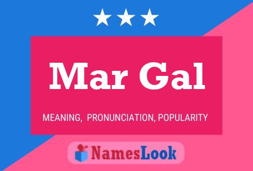 Mar Gal Name Poster