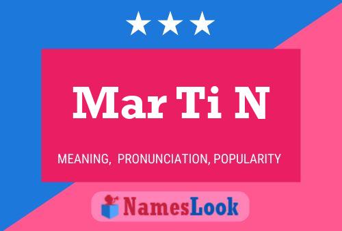 Mar Ti N Name Poster