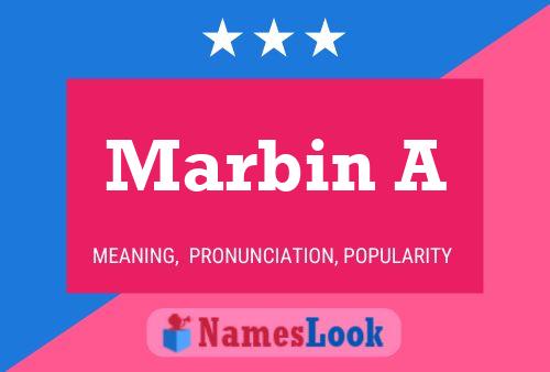 Marbin A Name Poster