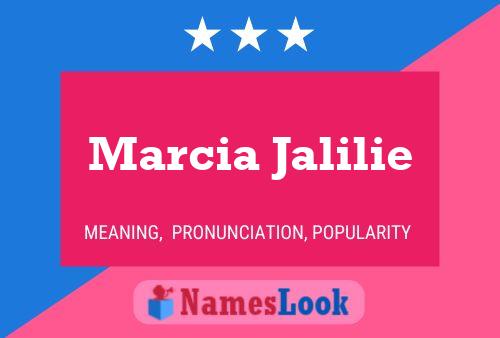 Marcia Jalilie Name Poster