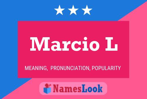 Marcio L Name Poster