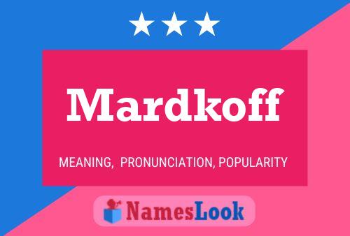 Mardkoff Name Poster