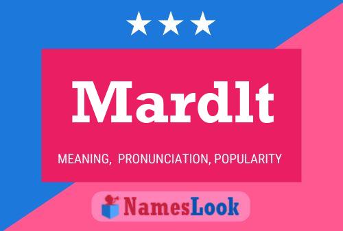 Mardlt Name Poster