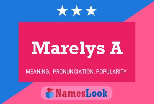 Marelys A Name Poster