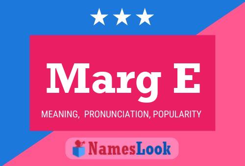 Marg E Name Poster