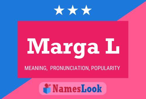 Marga L Name Poster