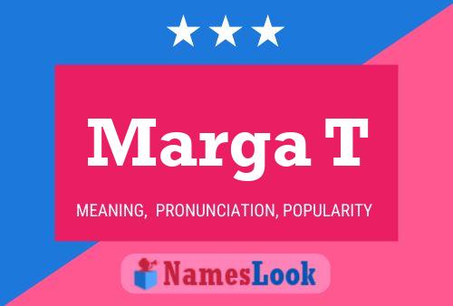 Marga T Name Poster