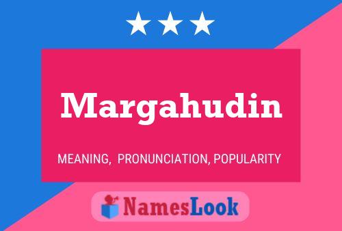 Margahudin Name Poster