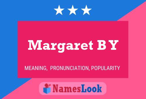 Margaret B Y Name Poster