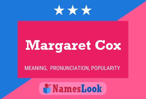 Margaret Cox Name Poster