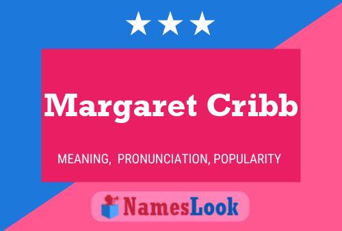 Margaret Cribb Name Poster