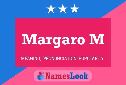 Margaro M Name Poster