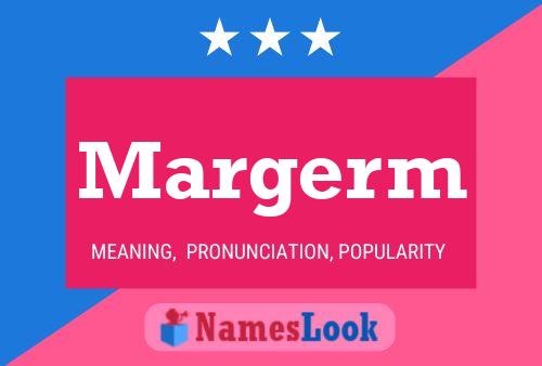 Margerm Name Poster