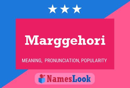 Marggehori Name Poster