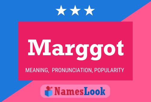 Marggot Name Poster