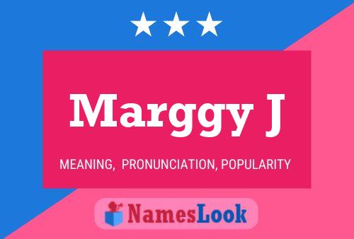 Marggy J Name Poster