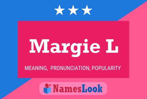 Margie L Name Poster