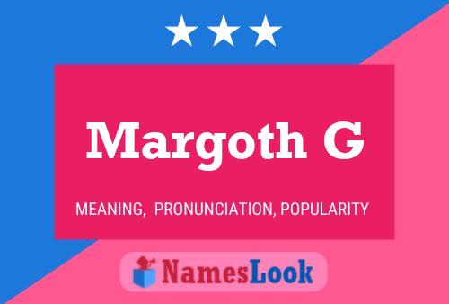 Margoth G Name Poster